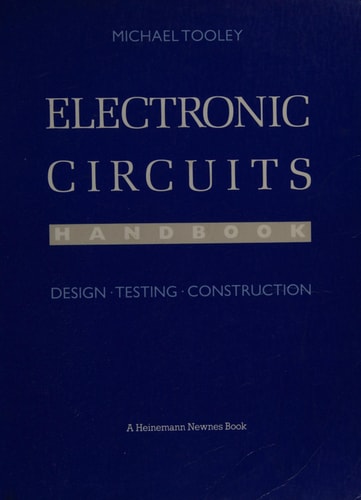Electronic Circuits Handbook Design, Testing and Construction