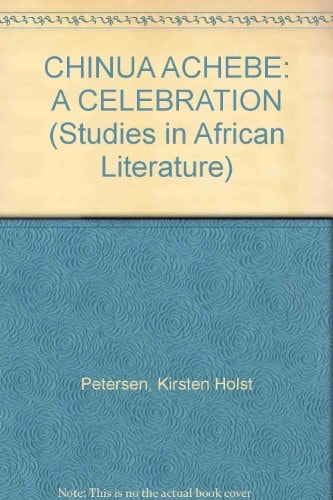 Chinua Achebe A Celebration