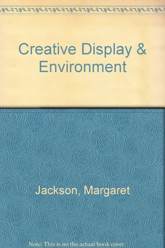 CREATIVE DISPLAY AND ENVIRONMENT