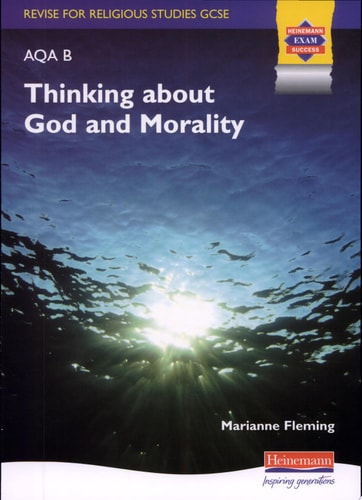 Revise for GCSE Religious Studies AQA B Thinking about God and Morality