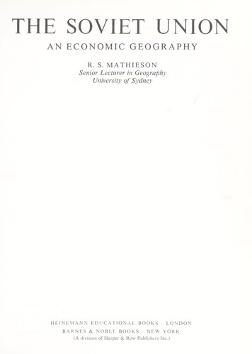 'SOVIET UNION, THE: AN ECONOMIC GEOGRAPHY'