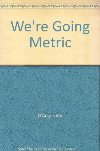 We're Going Metric