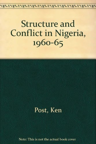 Structure and Conflict in Nigeria, 1960-1966