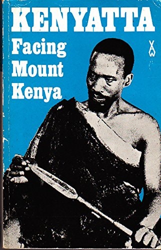 Facing Mount Kenya: The Traditional Life of the Gikuyu (African Writers Series)