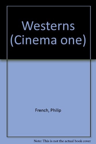 Westerns: aspects of a movie genre (Cinema one, 25)