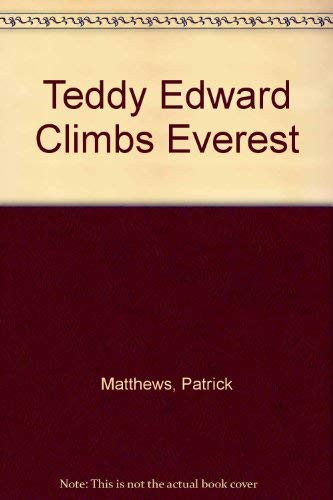 Teddy Edward Goes to Mount Everest