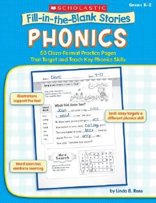 Fill-in-the-Blank Stories: 50 Cloze-Format Practice Pages That Target and Teach Key Phonics Skills