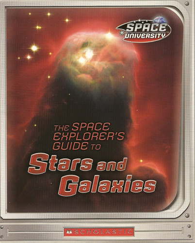 The Space Explorer's Guide to Stars and Galaxies (Space University)