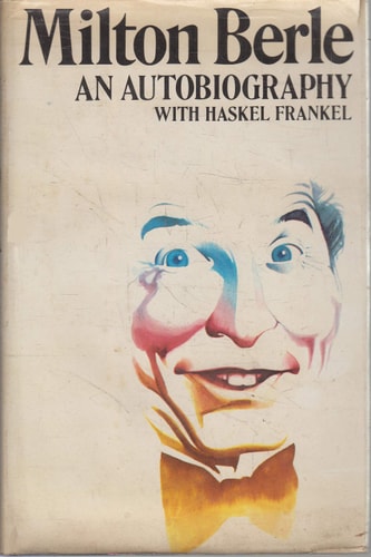 Milton Berle: An Autobiography