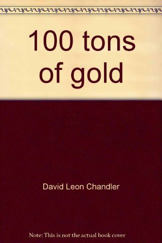 One Hundred Tons of Gold