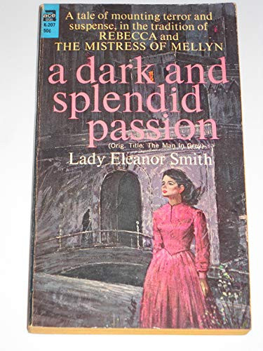 A Dark and Splendid Passion