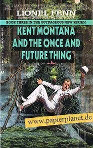 Kent Montana and the Once and Future King