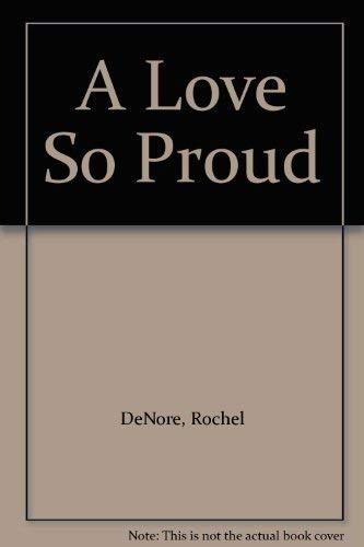 A Love So Proud