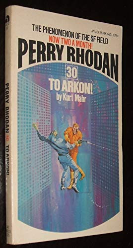 Perry Rhodan # 30 -- To Arkon!