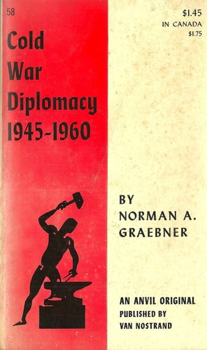 Cold War Diplomacy: American Foreign Policy, 1945-1960