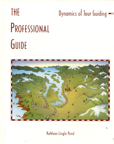 The Professional Guide: Dynamics of Tour Guiding