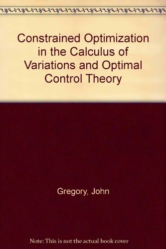 Constrained Optimization in the Calculus of Variations and Optimal Control Theory