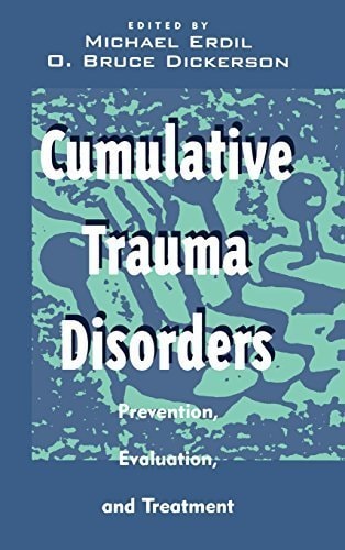 Cumulative Trauma Disorders Prevention, Evaluation, and Treatment