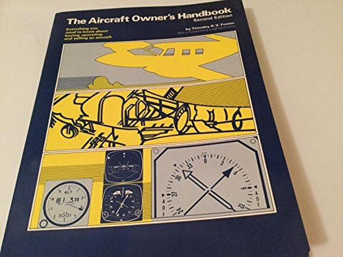 The aircraft owner's handbook: Everything you need to know about buying, operating, and selling an aircraft