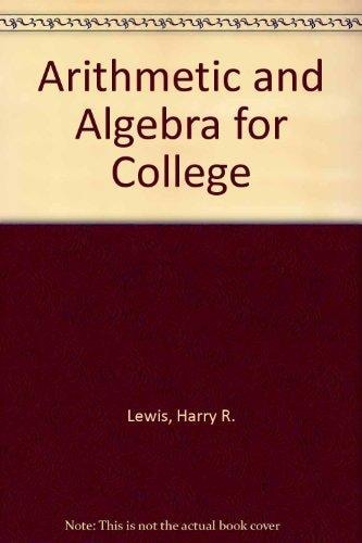 Arithmetic and Algebra for College