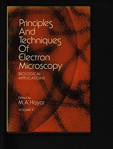 Principles and Techniques of Electron Microscopy: