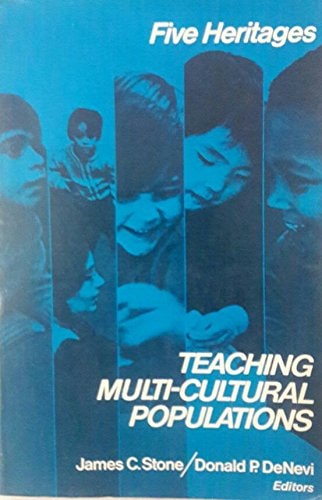 Teaching Multi-Cultural Populations: Five Heritages.
