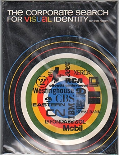 The Corporate Search for Visual Identity A Study of Fifteen Outstanding Corporate Design Programs
