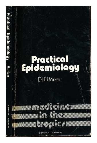 Practical epidemiology (Medicine in the tropics)