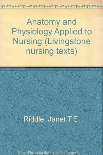 Elementary textbook of anatomy and physiology applied to nursing, (Livingstone nursing texts)
