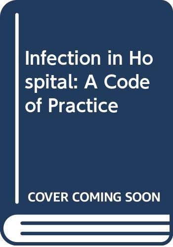 Infection in Hospital: A Code of Practice