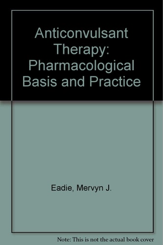 Anticonvulsant therapy: Pharmacological basis and practice