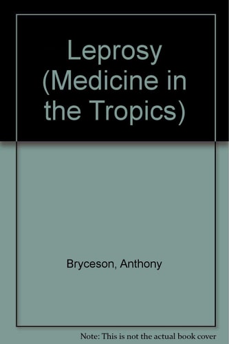 Leprosy (Medicine in the tropics)