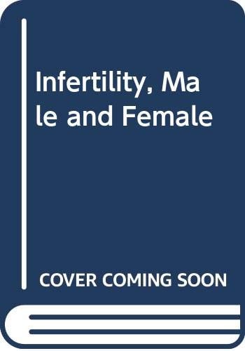 Infertility, Male and Female