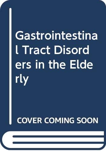 Gastrointestinal Tract Disorders in the Elderly