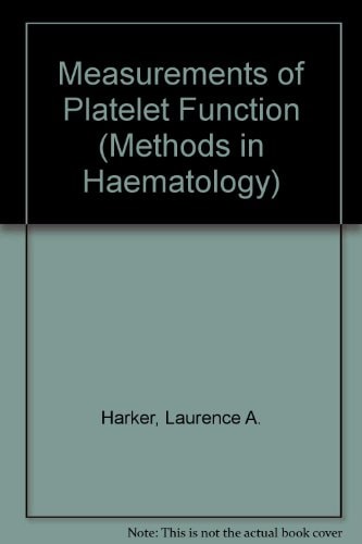 Measurements of Platelet Function (Methods in Haematology)