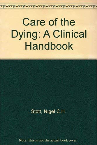 Care of the dying: A clinical handbook