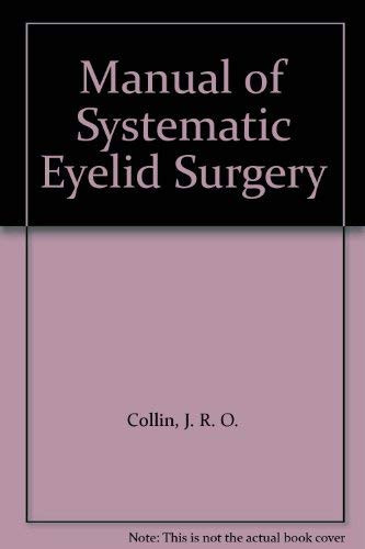 A Manual of Systematic Eyelid Surgery