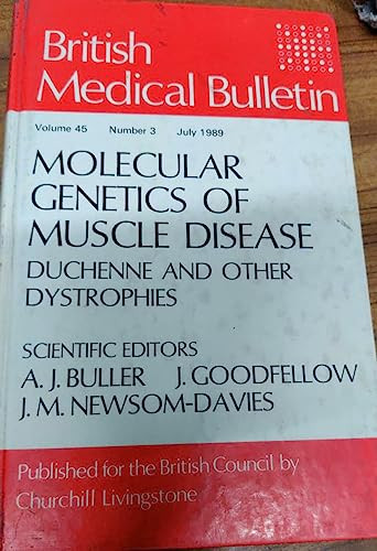 British Medical Bulletin Molecular genetics of muscle disease. Duchenne and other dystrophies