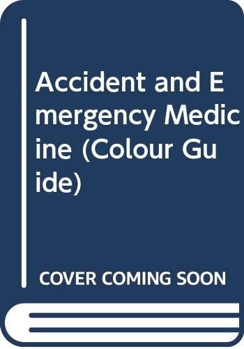 Accident and Emergency Medicine (Colour Guide)