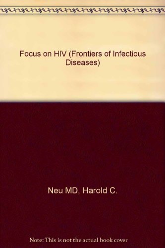 Focus on HIV Proceedings of an International Symposium, Brocket Hall, Hertfordshire, 23-26 September 1992