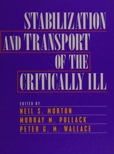 Stabilization and Transport of the Critically Ill