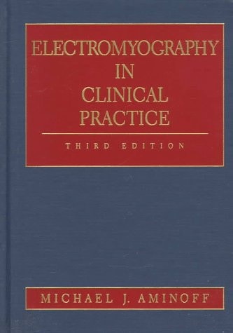 Electromyography in Clinical Practice: Clinical and Electrodiagnostic Aspects of Neuromuscular Disease