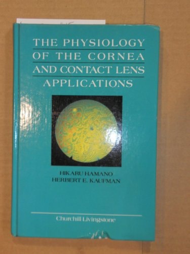 The Physiology of the Cornea and Contact Lens Applications