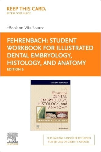 Student Workbook for Illustrated Dental Embryology, Histology and Anatomy Elsevier eBook on Vitalsource (Retail Access Card)