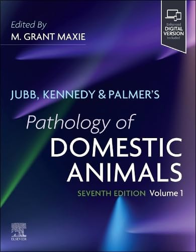 Jubb, Kennedy, and Palmer's Pathology of Domestic Animals: Volume 1
