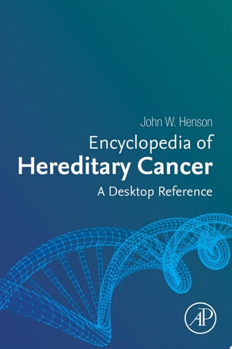 Encyclopedia of Hereditary Cancer