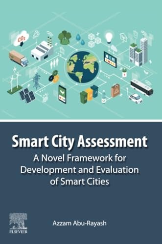 Smart City Assessment A Novel Framework for Development and Evaluation of Smart Cities