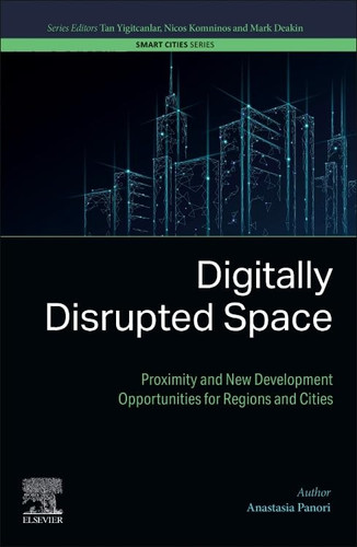 Digitally Disrupted Space Proximity and New Development Opportunities for Regions and Cities