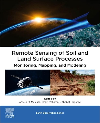 Remote Sensing of Soil and Land Surface Processes Monitoring, Mapping, and Modeling