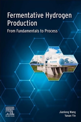 Fermentative Hydrogen Production From Fundamentals to Processes